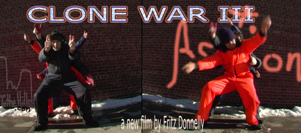 clone war 3 a Fritz Donnelly film